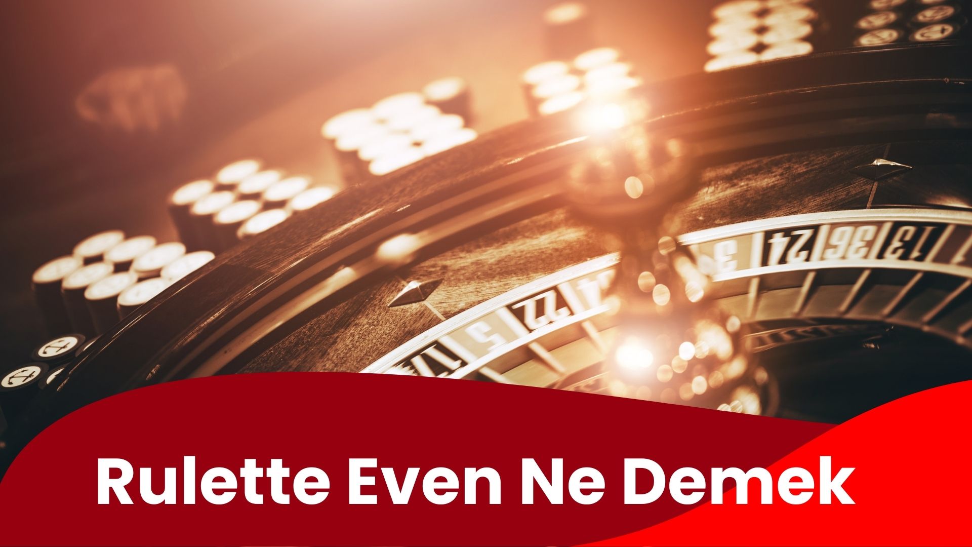 Rulette Even Ne Demek