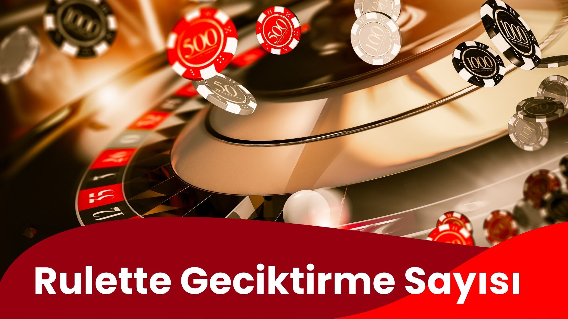 Rulette Geciktirme Sayısı